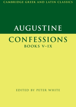 Augustine: Confessions Books V–IX