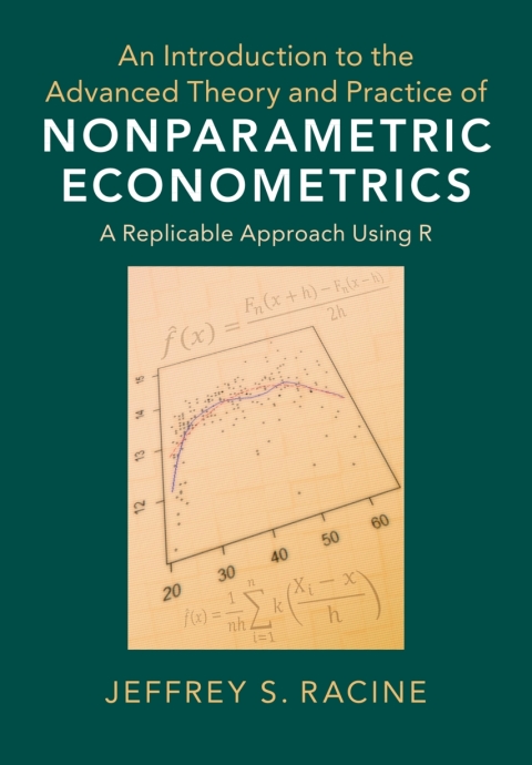 Cover image for book An Introduction to the Advanced Theory and Practice of Nonparametric Econometrics