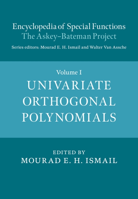 Cover image for book Encyclopedia of Special Functions: The Askey-Bateman Project: Volume 1, Univariate Orthogonal Polynomials