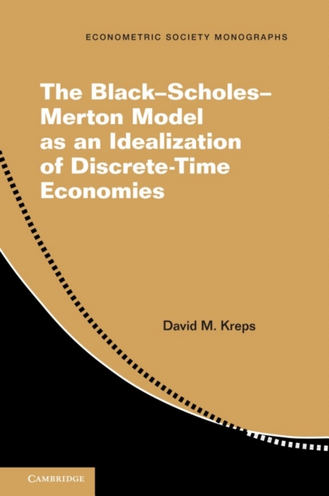 Cover image for book The Black–Scholes–Merton Model as an Idealization of Discrete-Time Economies