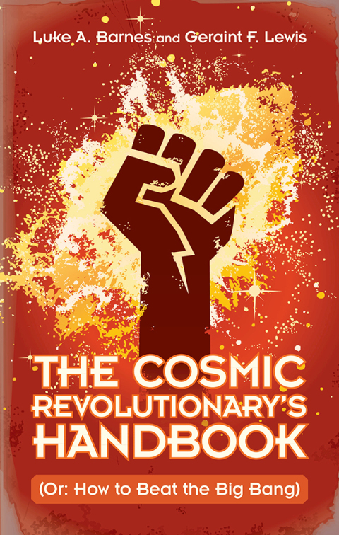 The Cosmic Revolutionary's Handbook 