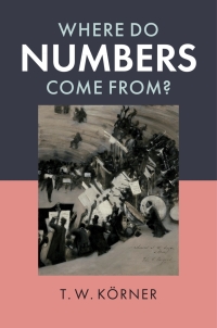 Cover image: Where Do Numbers Come From? 9781108488068