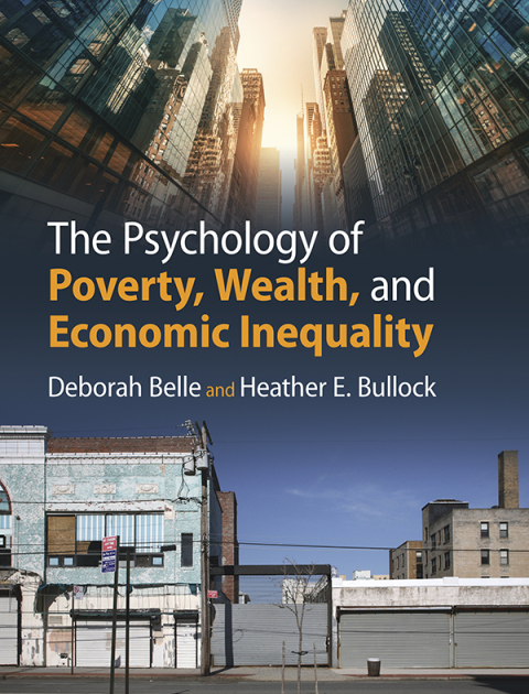 Cover image for book The Psychology of Poverty, Wealth, and Economic Inequality