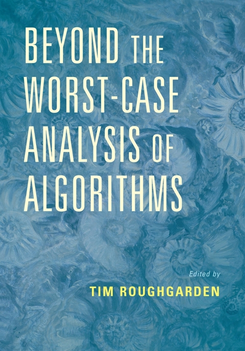 Cover image for book Beyond the Worst-Case Analysis of Algorithms