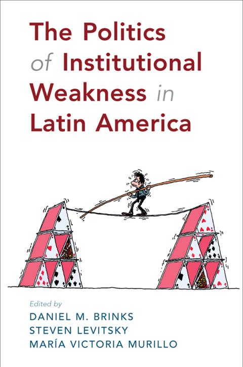 Cover image for book The Politics of Institutional Weakness in Latin America