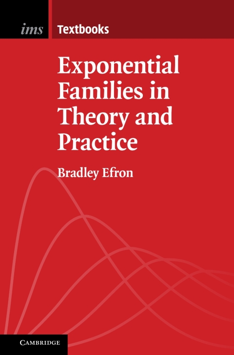 Exponential Families in Theory and Practice 