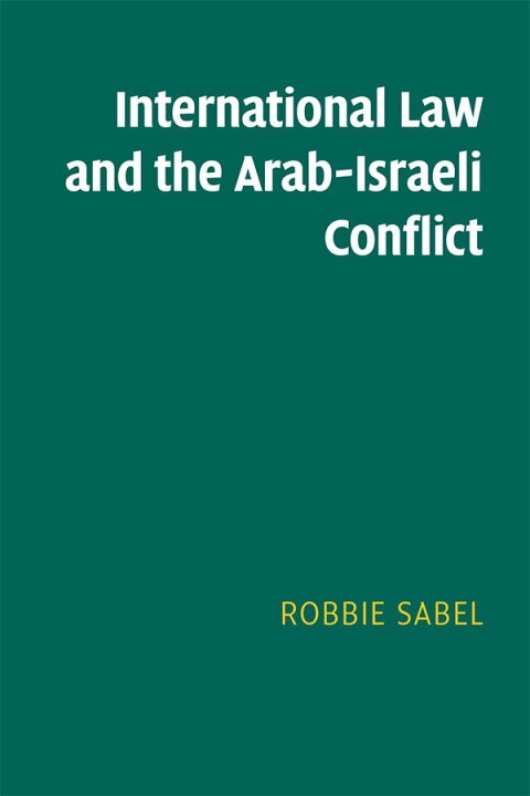 Cover image for book International Law and the Arab-Israeli Conflict