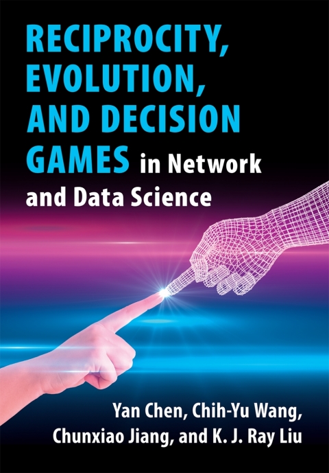 Reciprocity, Evolution, and Decision Games in Network and Data Science 
