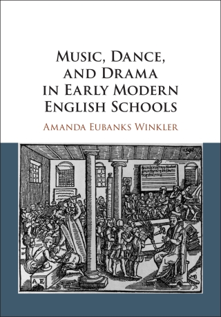 Music, Dance, and Drama in Early Modern English Schools