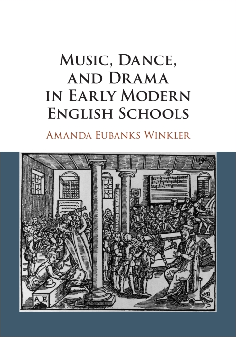 Cover image for book Music, Dance, and Drama in Early Modern English Schools