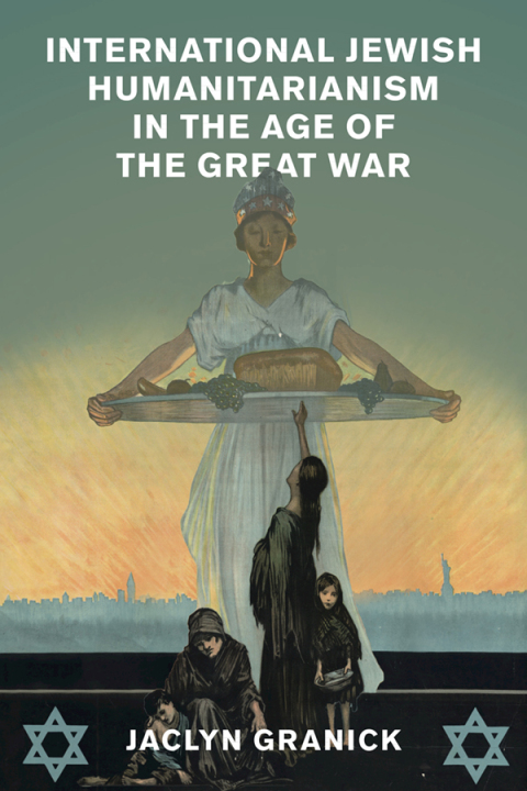 Cover image for book International Jewish Humanitarianism in the Age of the Great War
