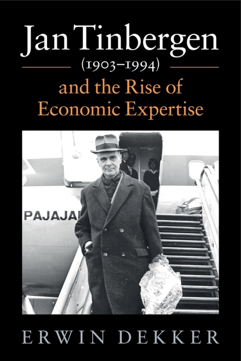 Cover image for book Jan Tinbergen (1903–1994) and the Rise of Economic Expertise