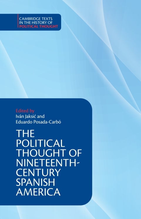 Cover image for book The Political Thought of Nineteenth-Century Spanish America