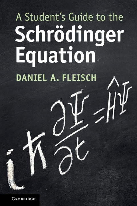 Cover image for book A Student's Guide to the Schrödinger Equation