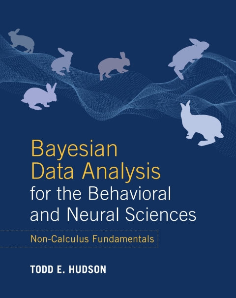 Cover image for book Bayesian Data Analysis for the Behavioral and Neural Sciences