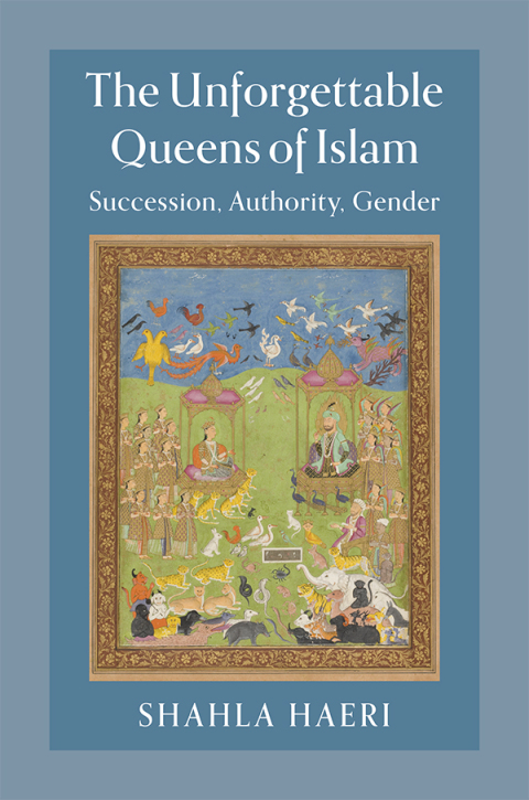 Cover image for book The Unforgettable Queens of Islam