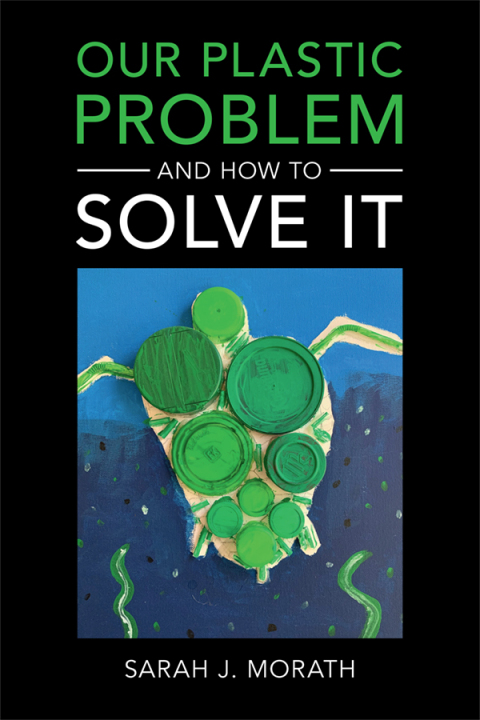 Cover image for book Our Plastic Problem and How to Solve It