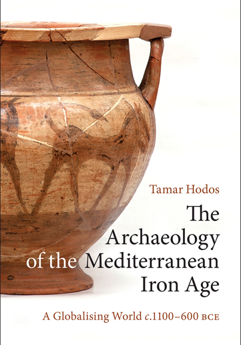 Cover image for book The Archaeology of the Mediterranean Iron Age