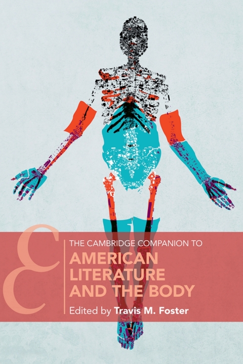 Cover image for book The Cambridge Companion to American Literature and the Body
