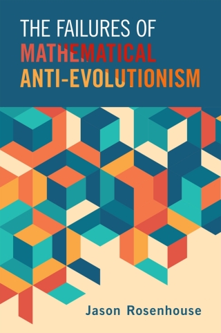 The Failures of Mathematical Anti-Evolutionism
