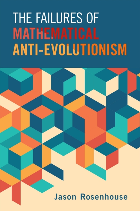 Cover image for book The Failures of Mathematical Anti-Evolutionism