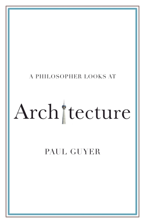 Cover image for book A Philosopher Looks at Architecture