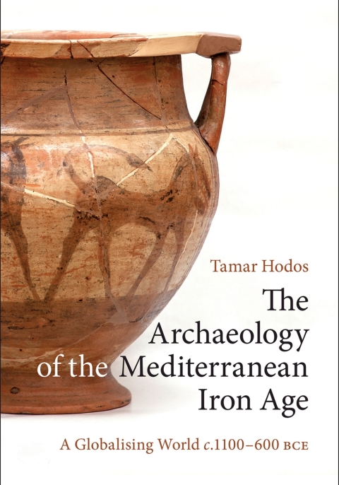 Cover image for book The Archaeology of the Mediterranean Iron Age