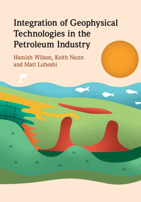 Cover image for book Integration of Geophysical Technologies in the Petroleum Industry