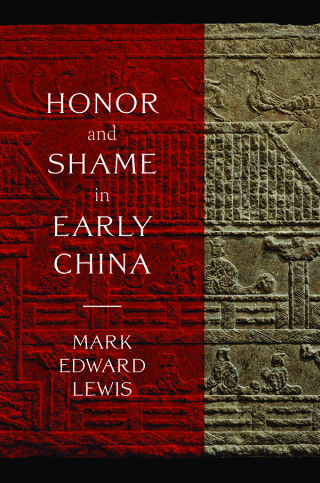 Honor and Shame in Early China