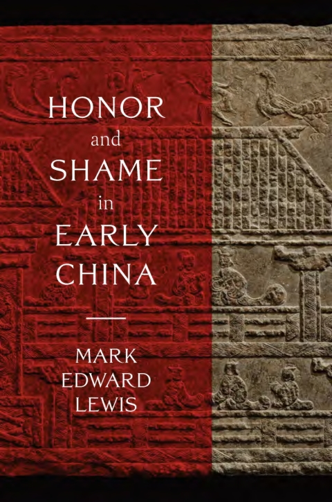 Honor and Shame in Early China 