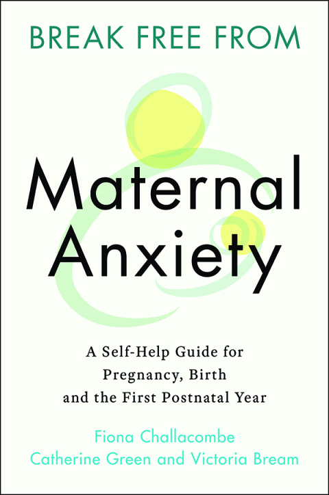 Cover image for book Break Free from Maternal Anxiety