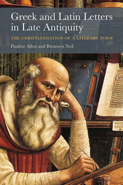 Cover image for book Greek and Latin Letters in Late Antiquity