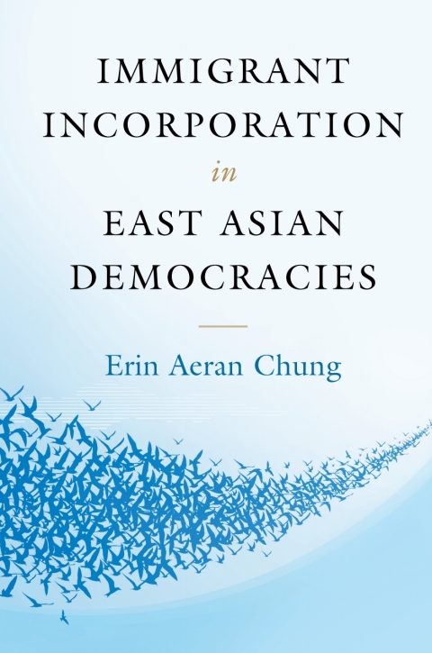 Cover image for book Immigrant Incorporation in East Asian Democracies