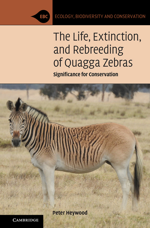Cover image for book The Life, Extinction, and Rebreeding of Quagga Zebras