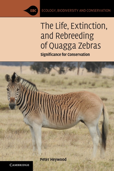 Cover image for book The Life, Extinction, and Rebreeding of Quagga Zebras