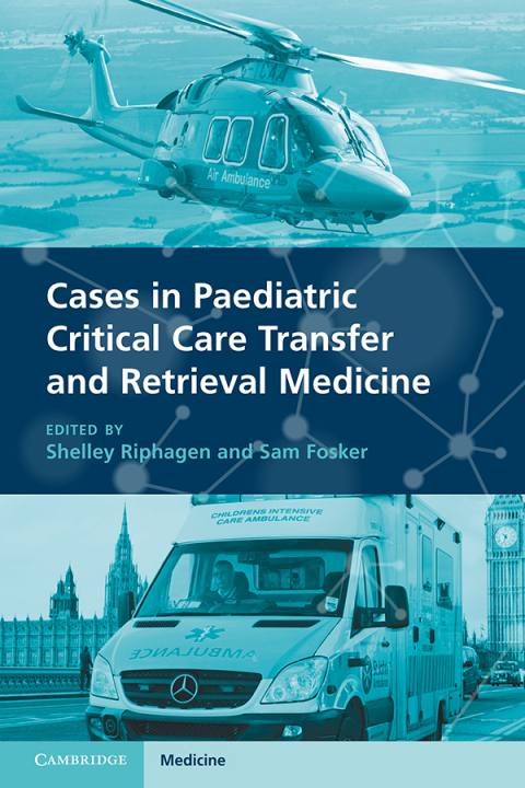 Cover image for book Cases in Paediatric Critical Care Transfer and Retrieval Medicine