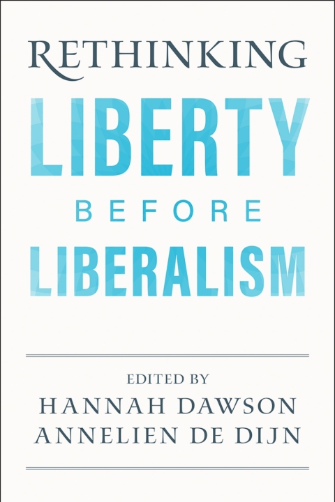 Cover image for book Rethinking Liberty before Liberalism