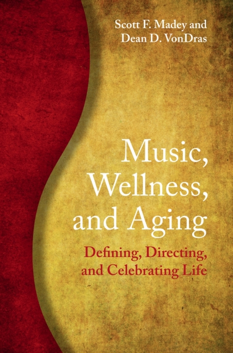 Cover image for book Music, Wellness, and Aging