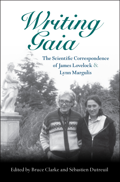 Cover image for book Writing Gaia: The Scientific Correspondence of James Lovelock and Lynn Margulis