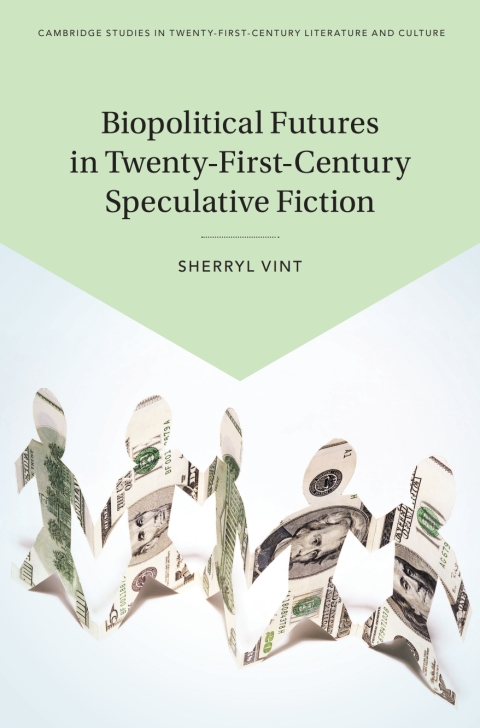 Cover image for book Biopolitical Futures in Twenty-First-Century Speculative Fiction