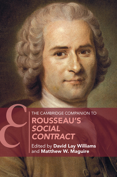The Cambridge Companion to Rousseau's Social Contract 
