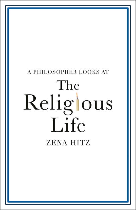 Cover image for book A Philosopher Looks at the Religious Life