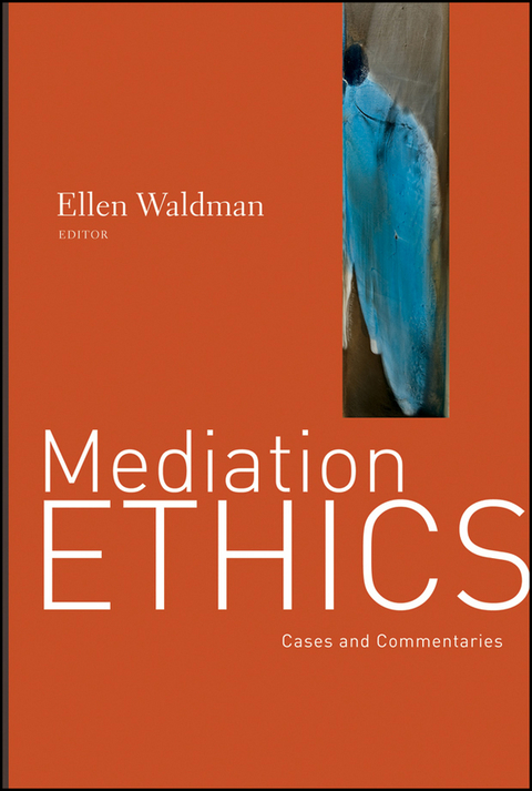 Cover image for book Mediation Ethics: Cases and Commentaries