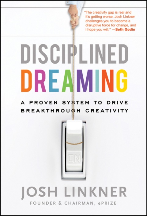 Cover image for book Disciplined Dreaming: A Proven System to Drive Breakthrough Creativity