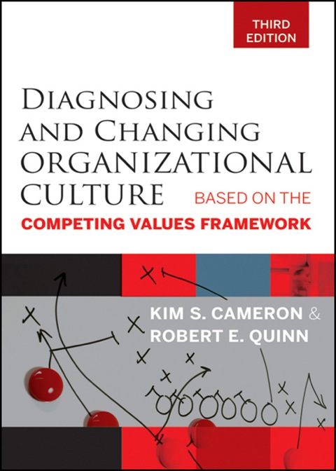 Cover image for book Diagnosing and Changing Organizational Culture: Based on the Competing Values Framework
