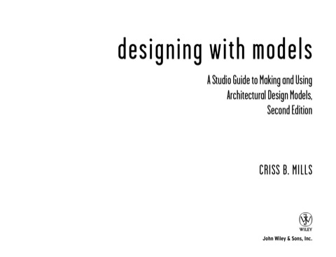 Cover image for book Designing with Models: A Studio Guide to Making and Using Architectural Design Models