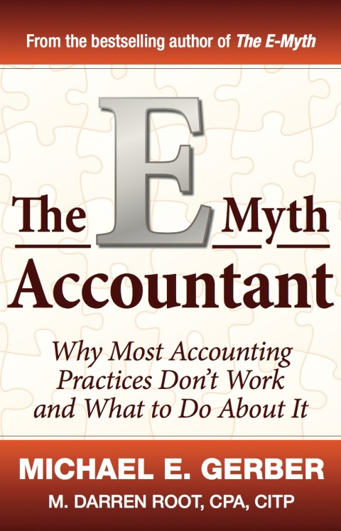 Cover image for book The E-Myth Accountant: Why Most Accounting Practices Don't Work and What to Do About It
