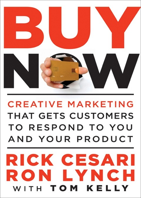 Cover image for book Buy Now: Creative Marketing that Gets Customers to Respond to You and Your Product