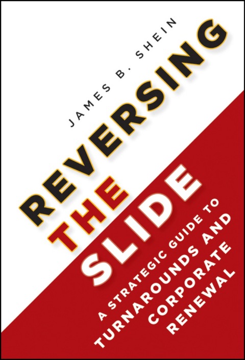 Cover image for book Reversing the Slide: A Strategic Guide to Turnarounds and Corporate Renewal