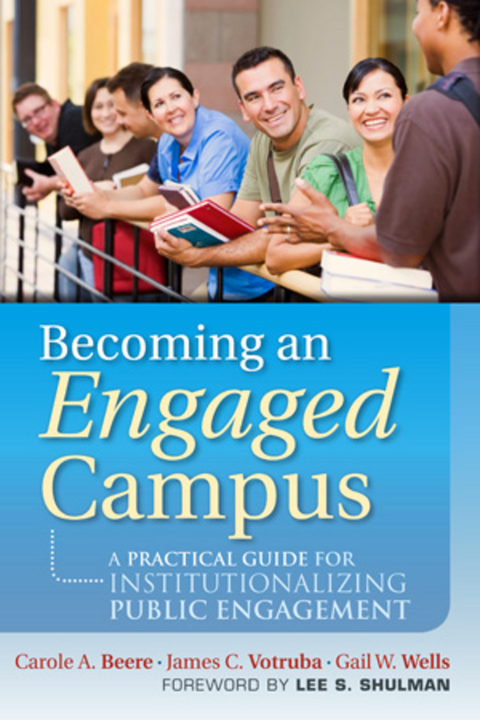 Becoming an Engaged Campus: A Practical Guide for Institutionalizing Public Engagement 